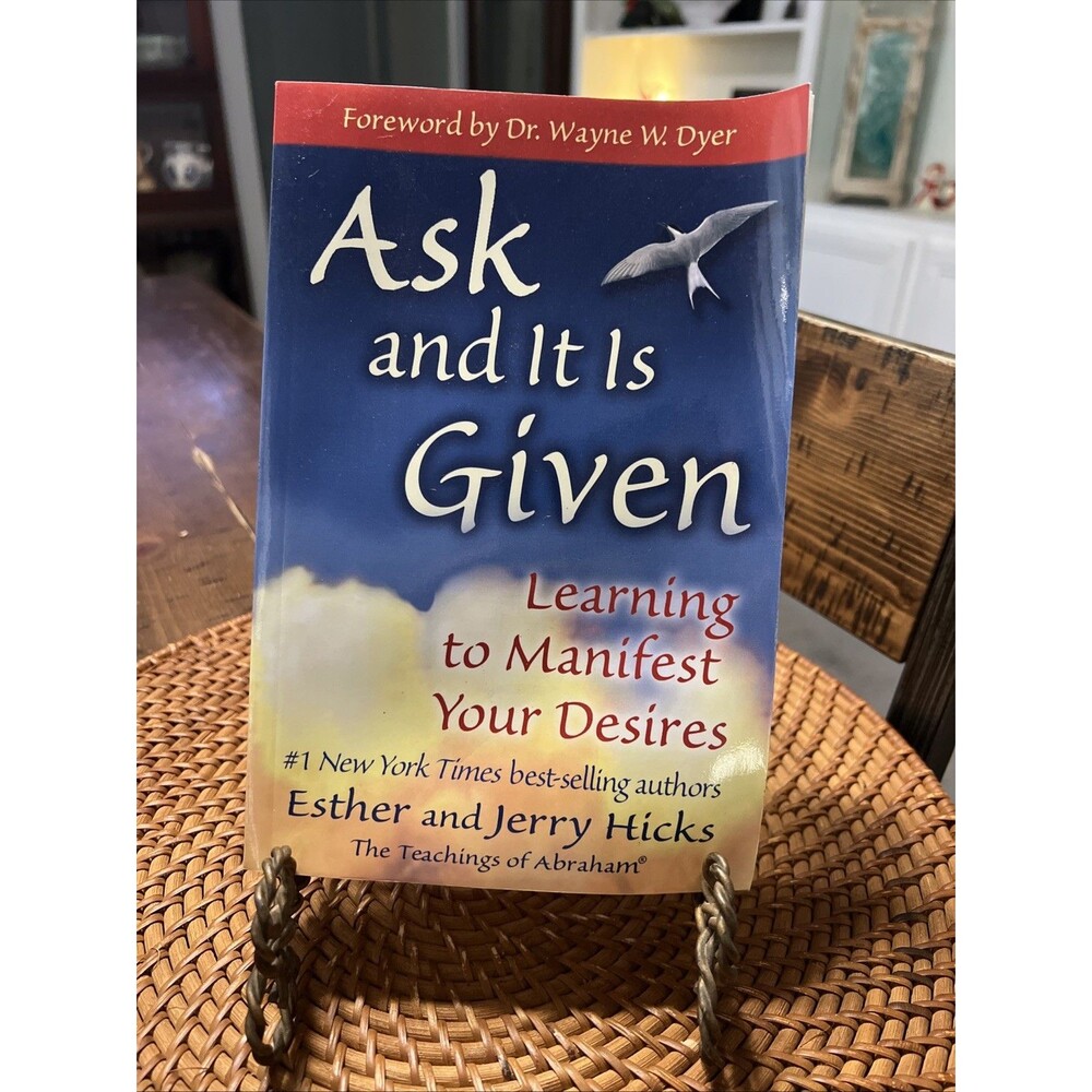 Manifest Your Desires "Ask And It Is Given" Jerry Hicks Foreword By Wayne Dyer